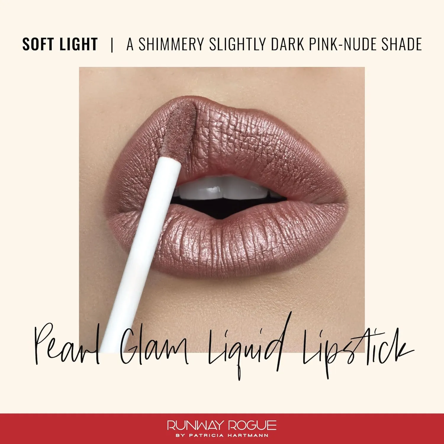 Runway Rogue Pearl Glam Long Wear Shimmer Liquid Lipstick, Metallic Cool-Toned Pink-Nude Lipstick with Silver and Gold Shimmer, ‘Soft Light’